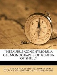 Enlarge image Cover: Thesaurus Conchyliorum, Or, Monographs of Genera of Shells - Nabu Press