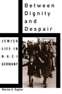Cover: Between Dignity and Despair - Oxford University Press Inc