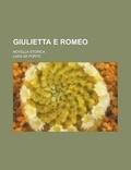 Cover: Giulietta E Romeo; Novella Storica - Rarebooksclub.com