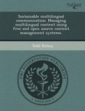 Cover: Sustainable Multilingual Communication: Managing Multilingual Content Using Free and Open Source Content Management Systems - Proquest, Umi Dissertation Publishing