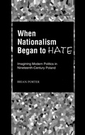 Cover: When Nationalism Began to Hate - Oxford University Press Inc