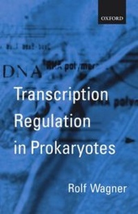 Enlarge image Cover: Transcription Regulation in Prokaryotes - Oxford University Press