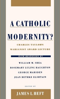 Enlarge image Cover: A Catholic Modernity? - Oxford University Press Inc