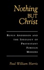 Cover: Nothing But Christ - Oxford University Press Inc