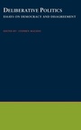 Cover: Deliberative Politics - Oxford University Press Inc
