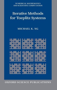 Enlarge image Cover: Iterative Methods for Toeplitz Systems - Oxford University Press