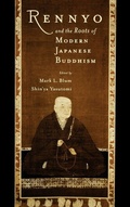 Cover: Rennyo and the Roots of Modern Japanese Buddhism - Oxford University Press Inc
