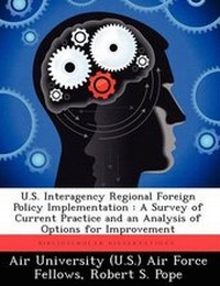 Enlarge image Cover: U.S. Interagency Regional Foreign Policy Implementation - Biblioscholar