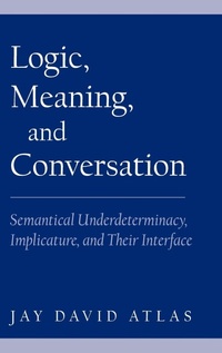 Abbildung von: Logic, Meaning, and Conversation - Oxford University Press Inc
