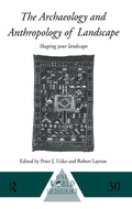Cover: The Archaeology and Anthropology of Landscape - Routledge