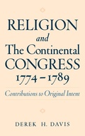 Cover: Religion and the Continental Congress, 1774-1789 - Oxford University Press Inc
