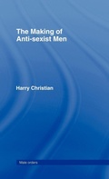 Cover: The Making of Anti-Sexist Men - Routledge