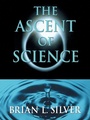 Cover: The Ascent of Science - Oxford University Press Inc