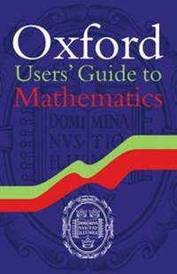 Enlarge image Cover: Oxford User's Guide to Mathematics - Oxford University Press