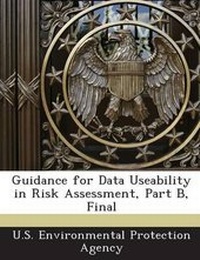 Enlarge image Cover: Guidance for Data Useability in Risk Assessment, Part B, Final - Proquest, Umi Dissertation Publishing