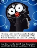 Cover: Dealing with the Democratic People's Republic of Korea - Biblioscholar