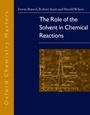 Cover: The Role of the Solvent in Chemical Reactions - Oxford University Press