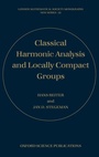 Cover: Classical Harmonic Analysis and Locally Compact Groups - Oxford University Press