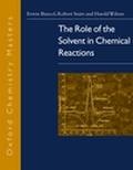 Cover: The Role of the Solvent in Chemical Reactions - Oxford University Press