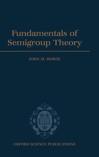 Enlarge image Cover: Fundamentals of Semigroup Theory - Clarendon Press