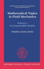 Cover: Mathematical Topics in Fluid Mechanics: Volume 1: Incompressible Models - Oxford University Press