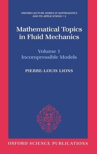 Enlarge image Cover: Mathematical Topics in Fluid Mechanics: Volume 1: Incompressible Models - Oxford University Press