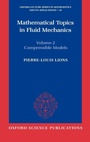 Cover: Mathematical Topics in Fluid Mechanics: Volume 2: Compressible Models - Oxford University Press