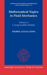 Enlarge image Cover: Mathematical Topics in Fluid Mechanics: Volume 2: Compressible Models - Oxford University Press
