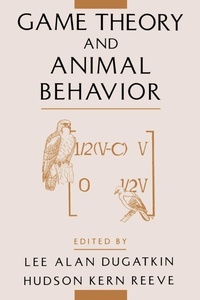 Enlarge image Cover: Game Theory and Animal Behavior - Oxford University Press Inc