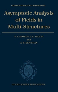Enlarge image Cover: Asymptotic Analysis of Fields in Multi-structures - Oxford University Press