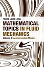 Cover: Mathematical Topics in Fluid Mechanics - Oxford University Press