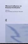 Cover: Women's Influence on Classical Civilization - Routledge