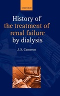 Cover: A History of the Treatment of Renal Failure by Dialysis - Oxford University Press