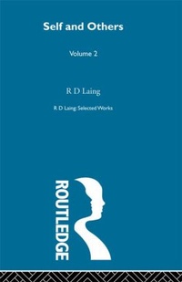 Enlarge image Cover: Self and Others: Selected Works of R D Laing Vol 2 - Routledge