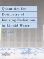 Cover: Quantities For Generalized Dosimetry Of Ionizing Radiations in Liquid Water - Taylor & Francis