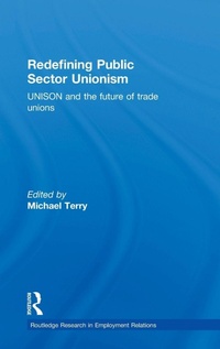 Enlarge image Cover: Redefining Public Sector Unionism - Routledge