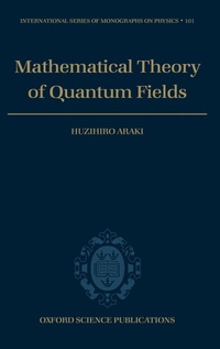 Enlarge image Cover: Mathematical Theory of Quantum Fields - Oxford University Press