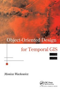 Enlarge image Cover: Object-Oriented Design for Temporal GIS - Taylor & Francis