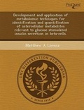 Cover: Development and Application of Metabolomic Techniques for Identification and Quantification of Intercellular Metabolites Relevant to Glucose Stimulate - Proquest, Umi Dissertation Publishing