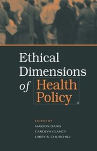 Enlarge image Cover: Ethical Dimensions of Health Policy - Oxford University Press Inc