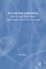Cover: Just My Soul Responding - Routledge