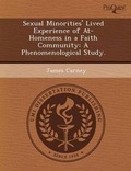 Cover: Sexual Minorities' Lived Experience of At-Homeness in a Faith Community: A Phenomenological Study - Proquest, Umi Dissertation Publishing