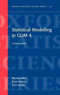 Enlarge image Cover: Statistical modelling in GLIM4 - Oxford University Press
