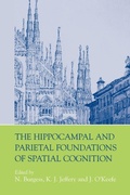 Cover: The Hippocampal and Parietal Foundations of Spatial Cognition - Oxford University Press