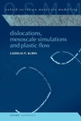 Cover: Dislocations, Mesoscale Simulations and Plastic Flow - Oxford University Press