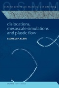 Cover: Dislocations, Mesoscale Simulations and Plastic Flow - Oxford University Press