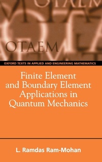 Enlarge image Cover: Finite Element and Boundary Element Applications in Quantum Mechanics - Oxford University Press