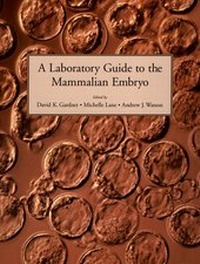 Enlarge image Cover: A Laboratory Guide to the Mammalian Embryo - Oxford University Press Inc