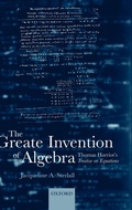 Cover: The Greate Invention of Algebra - Oxford University Press