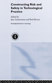 Enlarge image Cover: Constructing Risk and Safety in Technological Practice - Routledge